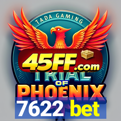 7622 bet